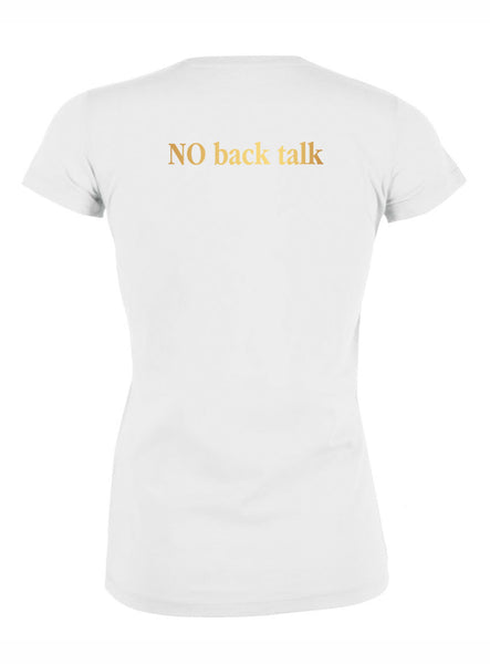 T-Shirt No Back Talk