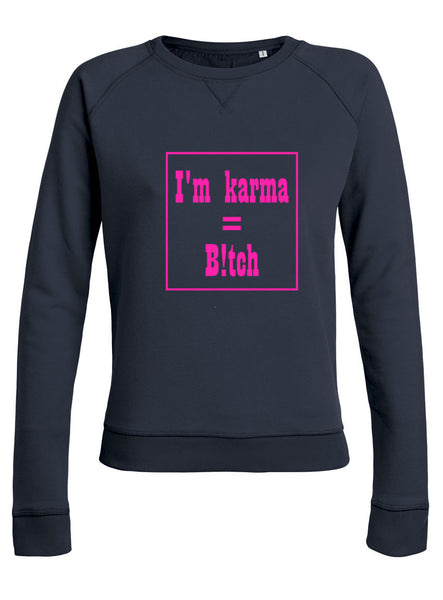 Trui Karma = Bitch